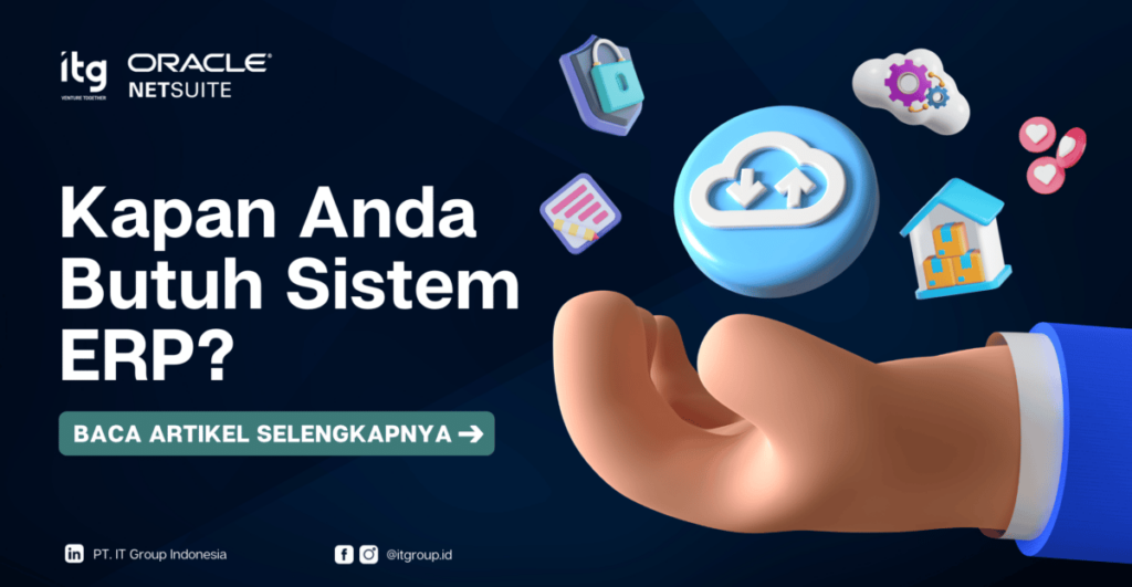 Kapan Anda Membutuhkan Sistem ERP?