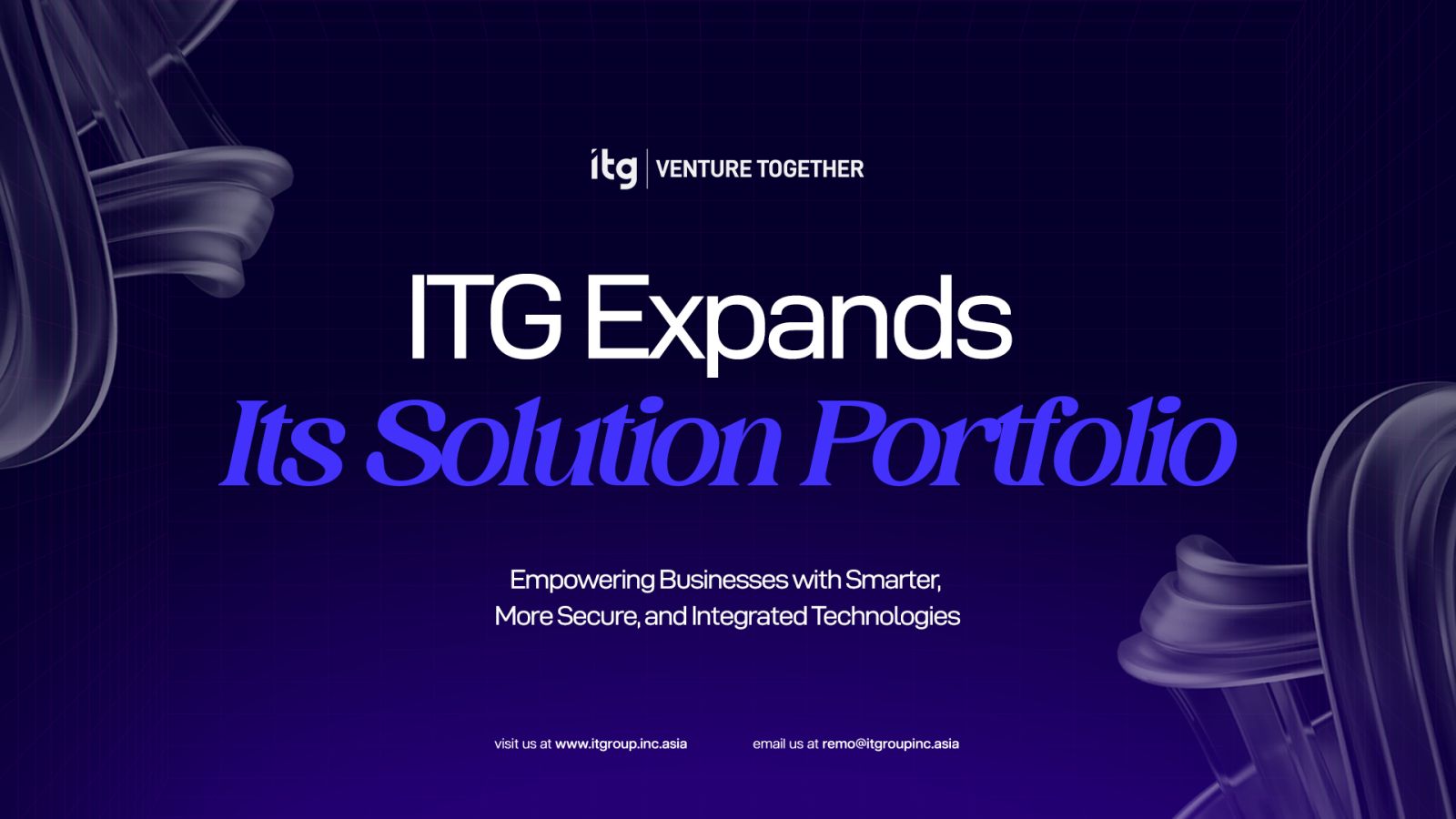 ITG Expands Its Solution Portfolio: Empowering Businesses with Smarter, More Secure, and Integrated Technologies Banner
